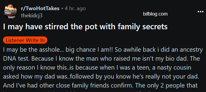 I may have stirred the pot with family secrets