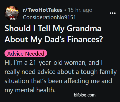 Should I Tell My Grandma About My Dad’s Finances?