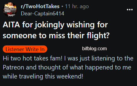 AITA for jokingly wishing for someone to miss their flight?