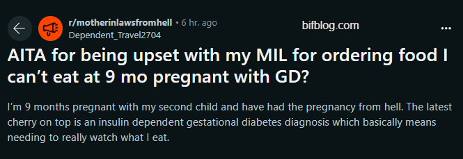 AITA for being upset with my MIL for ordering food I can’t eat at 9 mo pregnant with GD?