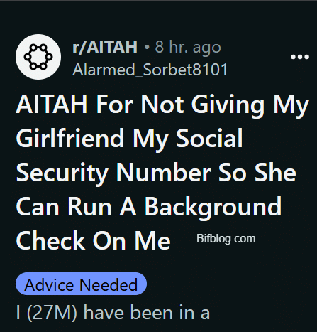 AITAH For Not Giving My Girlfriend My Social Security Number So She Can Run A Background Check On Me