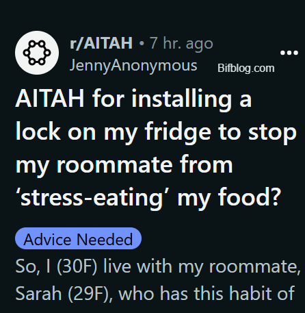 AITAH for installing a lock on my fridge to stop my roommate from ‘stress-eating’ my food?