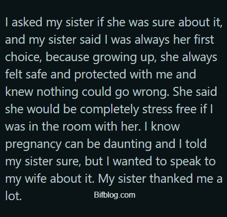 AITAH for telling my wife there’s nothing inappropriate about being in the delivery room for my sister and she cannot forbid me from doing it