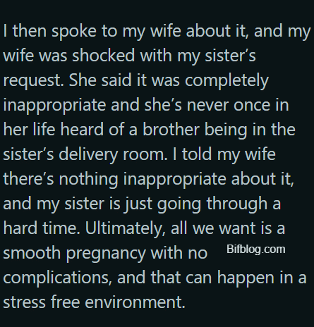 AITAH for telling my wife there’s nothing inappropriate about being in the delivery room for my sister and she cannot forbid me from doing it