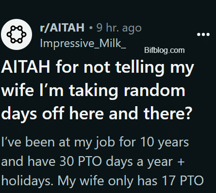 AITAH for not telling my wife I’m taking random days off here and there?