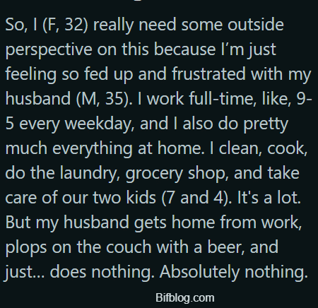 AITA for Telling My Husband Off and Getting Into a Huge Argument Because He Refuses to Help Around the House and Does Nothing After Work?