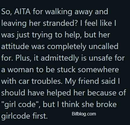 AITA for leaving a woman stranded after she insulted me while I was trying to help her?