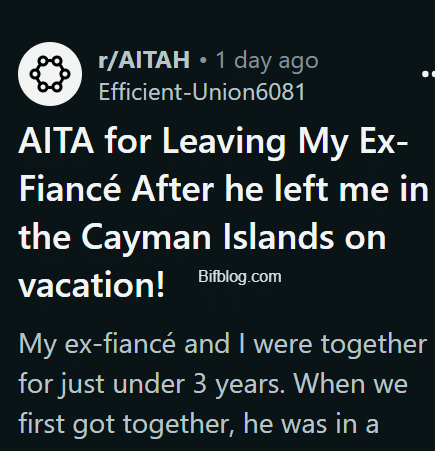 AITA for Leaving My Ex-Fiancé After he left me in the Cayman Islands on vacation!