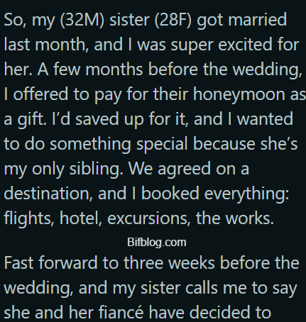 AITAH for refusing to pay for my sister’s honeymoon after she changed her wedding plans last minute?