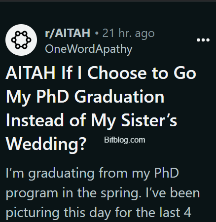 AITAH If I Choose to Go My PhD Graduation Instead of My Sister’s Wedding?