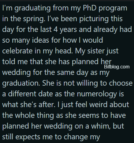 AITAH If I Choose to Go My PhD Graduation Instead of My Sister’s Wedding?