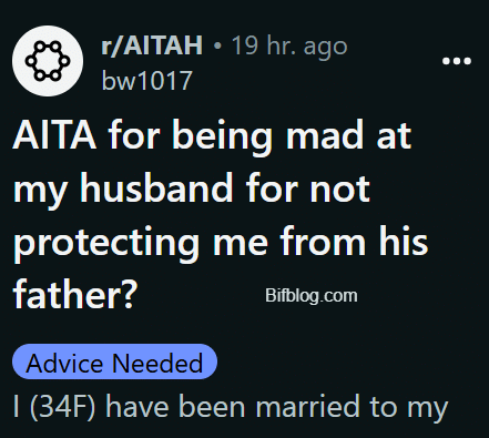 AITA for being mad at my husband for not protecting me from his father?