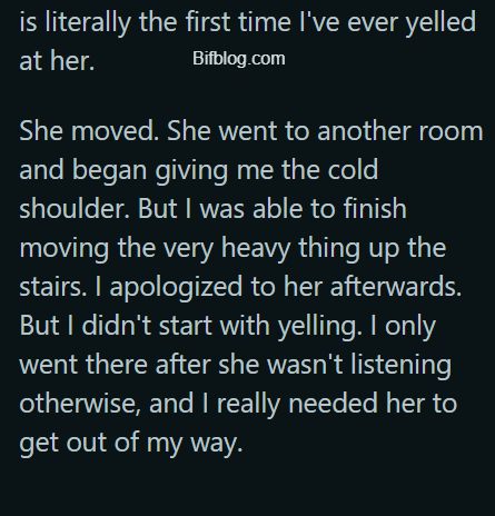 AITAH for yelling at my wife when she was trying to be helpful, but was just making things more difficult for me, and didn't listen the first two times I told her just to back away?