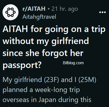 AITAH for going on a trip without my girlfriend since she forgot her passport?