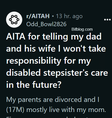 AITA for telling my dad and his wife I won't take responsibility for my disabled stepsister's care in the future?