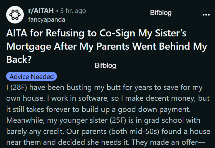 AITA for Refusing to Co-Sign My Sister’s Mortgage After My Parents Went Behind My Back?