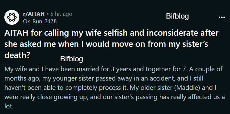 AITAH for calling my wife selfish and inconsiderate after she asked me when I would move on from my sister’s death?