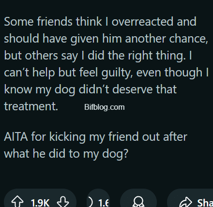 AITAH for kicking my friend out of my house after what he did to my dog?