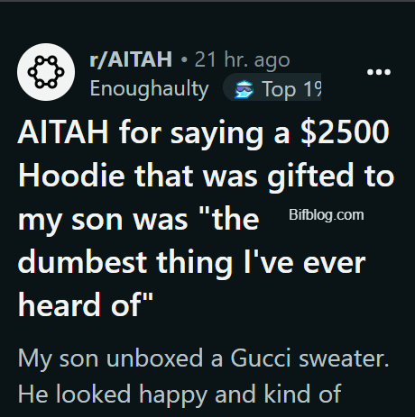 AITAH for saying a $2500 Hoodie that was gifted to my son was "the dumbest thing I've ever heard of"