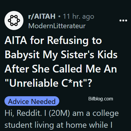 AITA for Refusing to Babysit My Sister's Kids After She Called Me An "Unreliable C*nt"?