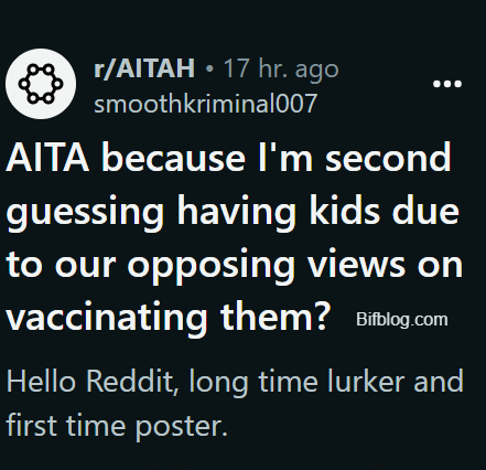 AITA because I'm second guessing having kids due to our opposing views on vaccinating them?