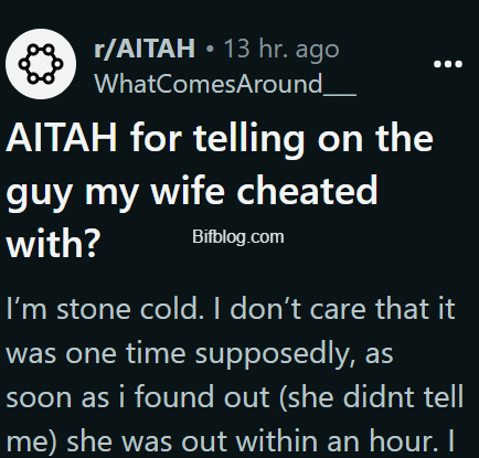 AITAH for telling on the guy my wife cheated with?