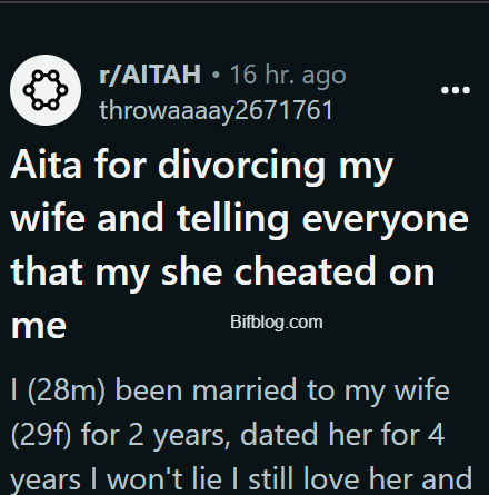 Aita for divorcing my wife and telling everyone that my she cheated on me