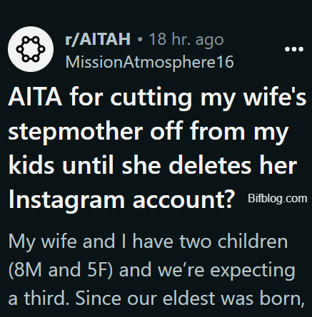 AITA for cutting my wife's stepmother off from my kids until she deletes her Instagram account?