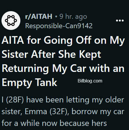 AITA for Going Off on My Sister After She Kept Returning My Car with an Empty Tank