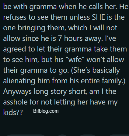 AITAH for not letting my kids new step mom have them, while their dad is prison?