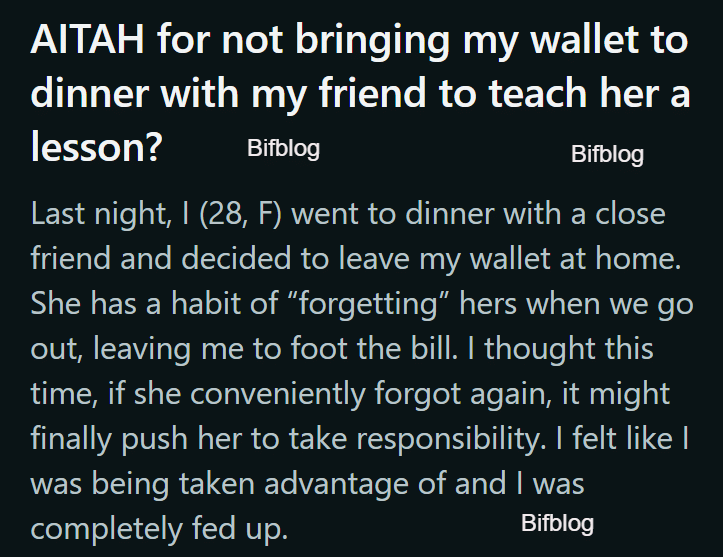 AITAH for not bringing my wallet to dinner with my friend to teach her a lesson?