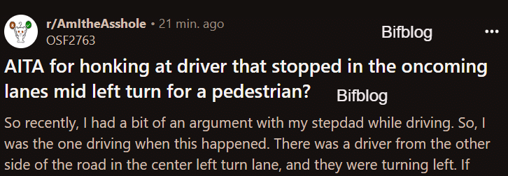 AITA for honking at driver that stopped in the oncoming lanes mid left turn for a pedestrian?