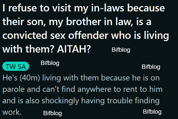 I refuse to visit my in-laws because their son, my brother in law, is a convicted sex offender who is living with them? AITAH?